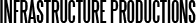 Infrastructure Productions